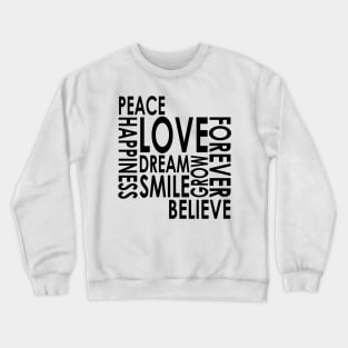 Peace Love Happiness Crewneck Sweatshirt